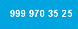 999 970 35 25 999 970 35 25